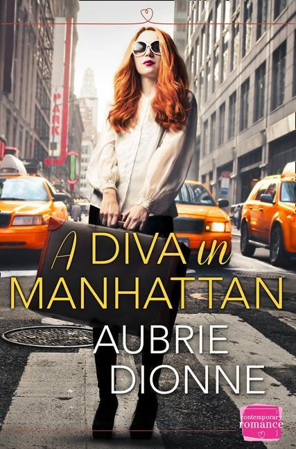 A Diva in Manhattan: HarperImpulse Contemporary Romance by Dionne, Aubrie