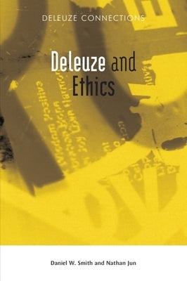 Deleuze and Ethics by Jun, Nathan