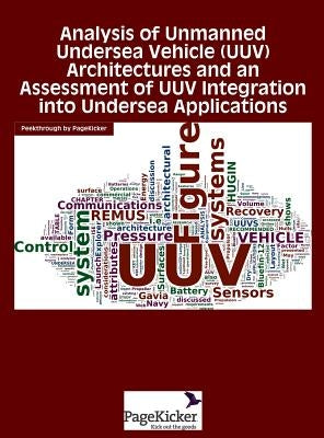 Analysis of Unmanned Undersea Vehicle (Uuv) Architectures and an Assessment of Uuv Integration Into Undersea Applications by French, Daniel W.
