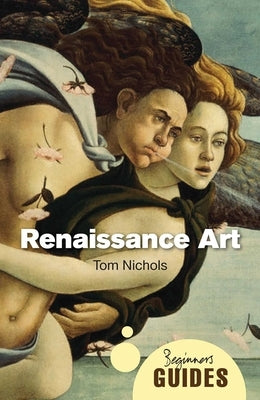 Renaissance Art by Nichols, Tom