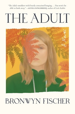The Adult by Fischer, Bronwyn