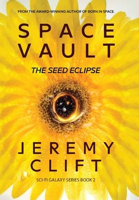 Space Vault: The Seed Eclipse by Clift, Jeremy