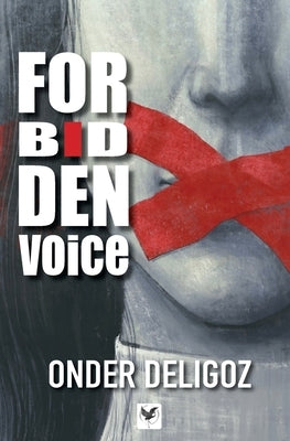 Forbidden Voice by Deligoz, Onder