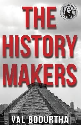 The History Makers by Bodurtha, Val