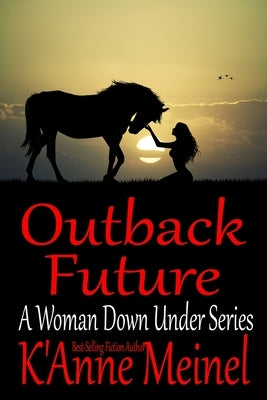 Outback Future by Meinel, K'Anne