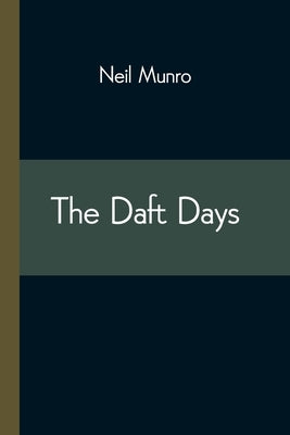 The Daft Days by Munro, Neil
