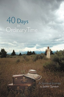 40 Days in Ordinary Time by Quinton, Judith