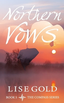 Northern Vows by Gold, Lise