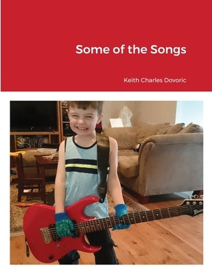 Some of the Songs by Dovoric, Keith