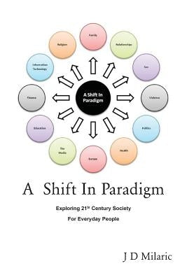 A Shift in Paradigm by Milaric, J. D.