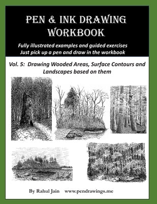 Pen and Ink Drawing Workbook Vol 5: Learn to Draw Pleasing Pen & Ink Landscapes by Jain, Rahul