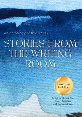 Stories From The Writing Room by Rogers, Stephanie