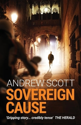Sovereign Cause by Scott, Andrew