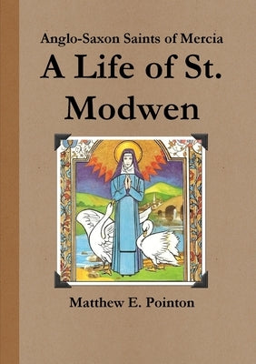 A Life of St. Modwen by Pointon, Matthew