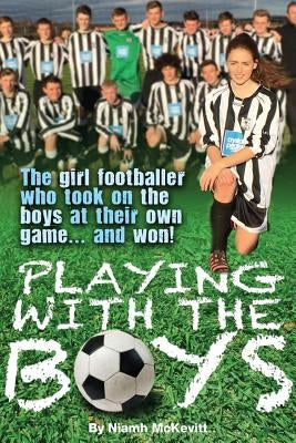 Playing with the Boys by McKevitt, Niamh