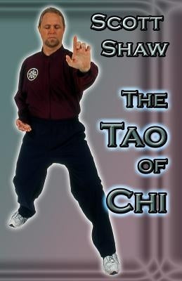 The Tao of Chi by Shaw, Scott