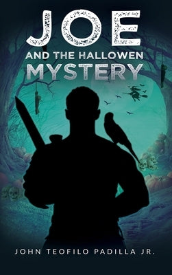 Joe and the Halloween Mystery by Padilla, John Teofilo