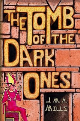 The Tomb of the Dark Ones by Pelan, John