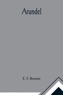 Arundel by F. Benson, E.