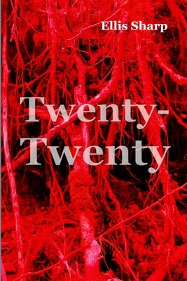 Twenty-Twenty by Sharp, Ellis