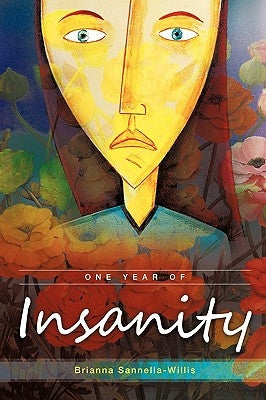 One Year of Insanity: A Woman's Tale of Divorce by Sannella-Willis, Brianna