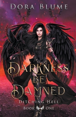 Darkness be Damned by Blume, Dora