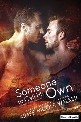 Someone to Call My Own (Road to Blissville, #2) by Walker, Aimee Nicole