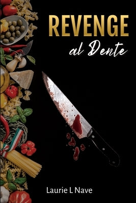 Revenge al Dente by Nave, Laurie L.