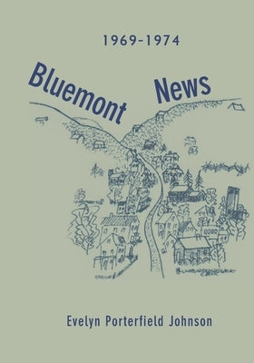 1969-1974 Bluemont News by Johnson, Lara