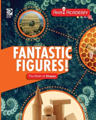 Fantastic Figures! The Math of Shapes by Harrod, Bill