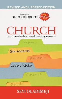 Church Adminisration and Management by Oladimeji, Seyi