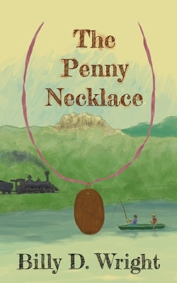 The Penny Necklace by Wright, Billy D.