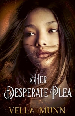 Her Desperate Plea by Munn, Vella