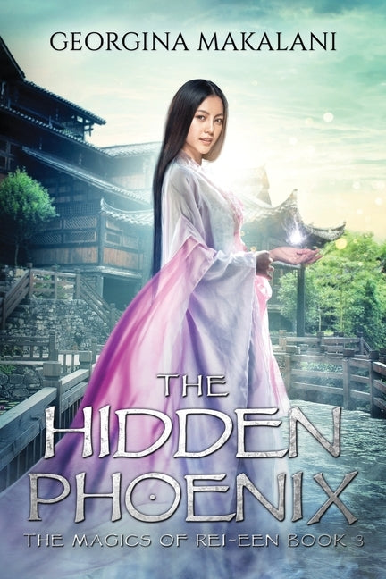 The Hidden Phoenix by Makalani, Georgina