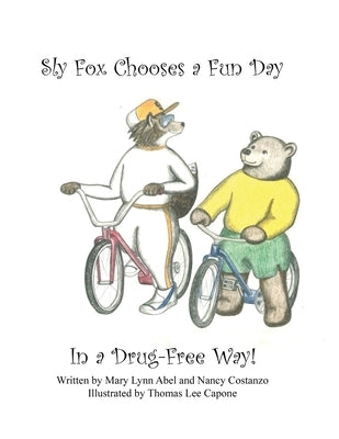 Sly Fox Has A Fun Day in A Drug-Free Way by Costanzo, Nancy