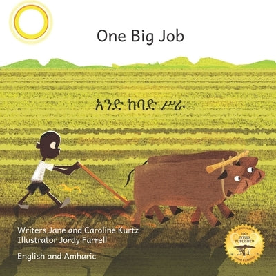 One Big Job: An Ethiopian Teret in Amharic and English by Kurtz, Caroline