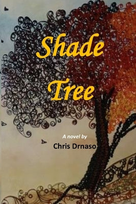 Shade Tree by Drnaso, Chris