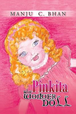Pinkita the Wonder Doll by Bhan, Manju C.