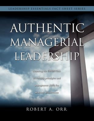 Authentic Managerial Leadership by Orr, Robert A.