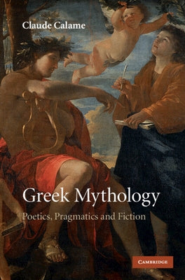 Greek Mythology by Calame, Claude
