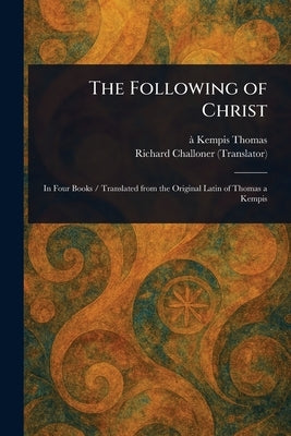 The Following of Christ by Thomas, À. Kempis