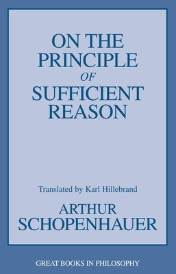 On the Principle of Sufficient Reason by Schopenhauer, Arthur