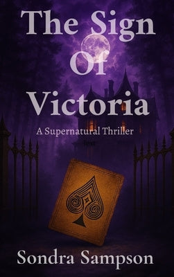 The Sign Of Victoria: A Supernatural Thriller by Sampson, Sondra