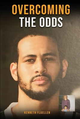 Overcoming The Odds by Fluellen, Kenneth