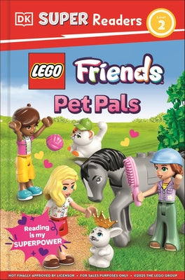 DK Super Readers Level 2 Lego Friends: Pet Pals by DK