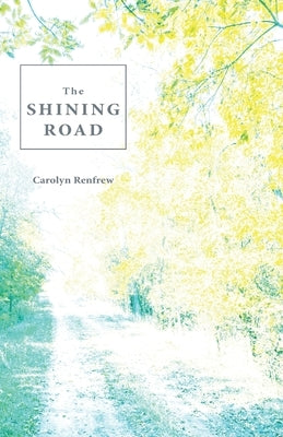 The Shining Road by Renfrew, Carolyn