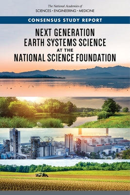 Next Generation Earth Systems Science at the National Science Foundation by National Academies of Sciences Engineeri