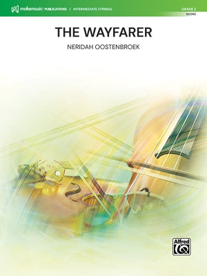The Wayfarer: Conductor Score by Oostenbroek, Neridah