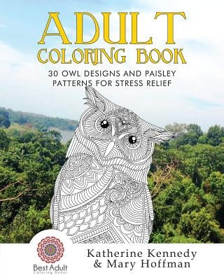 30 Owl Designs and Paisley Patterns for Stress Relief by Hoffman, Mary