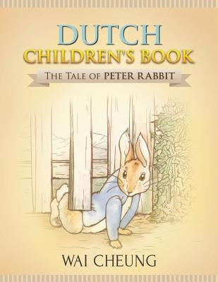 Dutch Children's Book: The Tale of Peter Rabbit by Cheung, Wai